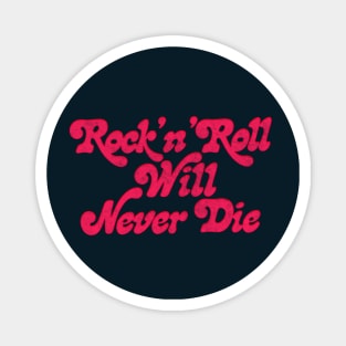 Rock & Roll Will Never Die /// Punk Rock Typography Design Magnet